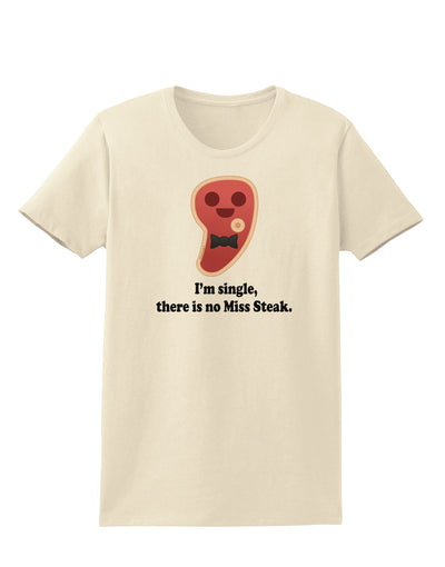 There Is No Miss Steak Womens T-Shirt by TooLoud-Womens T-Shirt-TooLoud-Natural-X-Small-Davson Sales