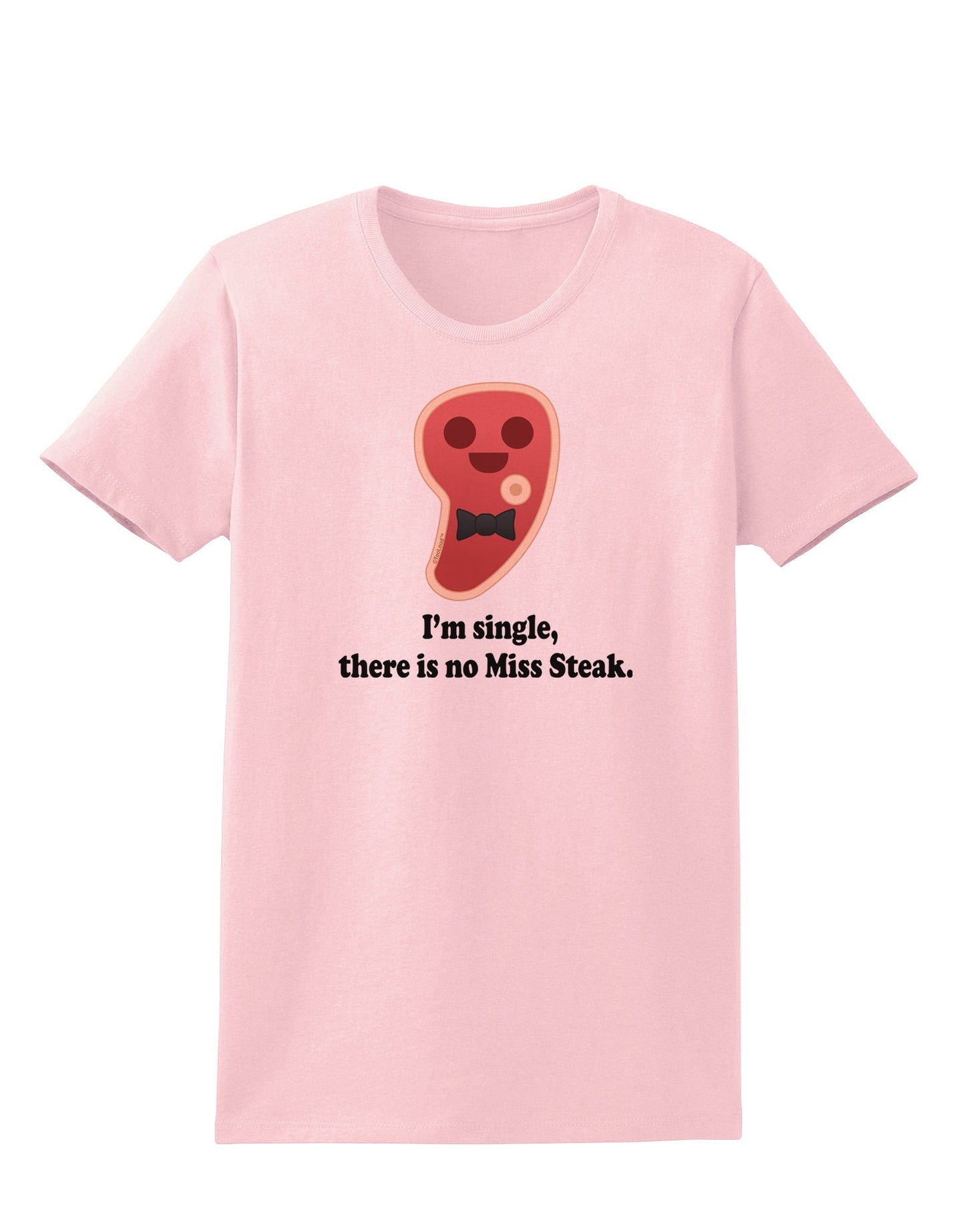 There Is No Miss Steak Womens T-Shirt by TooLoud-Womens T-Shirt-TooLoud-PalePink-X-Small-Davson Sales