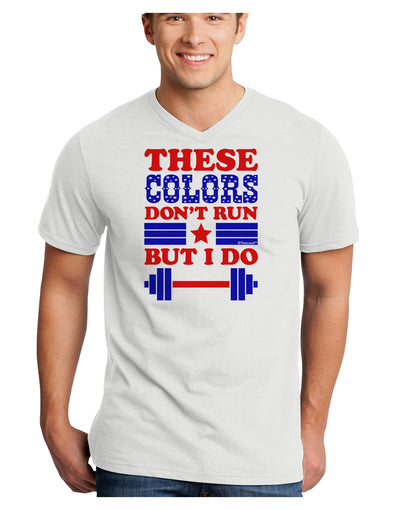 These Colors Don't Run But I Do - Patriotic Workout Adult V-Neck T-shirt-Mens V-Neck T-Shirt-TooLoud-White-Small-Davson Sales