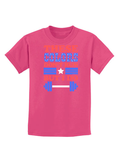 These Colors Don't Run But I Do - Patriotic Workout Childrens Dark T-Shirt-Childrens T-Shirt-TooLoud-Sangria-X-Small-Davson Sales