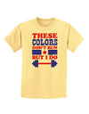 These Colors Don't Run But I Do - Patriotic Workout Childrens T-Shirt-Childrens T-Shirt-TooLoud-Daffodil-Yellow-X-Small-Davson Sales