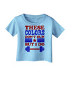 These Colors Don't Run But I Do - Patriotic Workout Infant T-Shirt-Infant T-Shirt-TooLoud-Aquatic-Blue-06-Months-Davson Sales