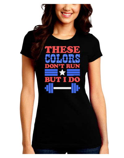 These Colors Don't Run But I Do - Patriotic Workout Juniors Crew Dark T-Shirt-T-Shirts Juniors Tops-TooLoud-Black-Juniors Fitted Small-Davson Sales