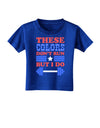 These Colors Don't Run But I Do - Patriotic Workout Toddler T-Shirt Dark-Toddler T-Shirt-TooLoud-Royal-Blue-2T-Davson Sales