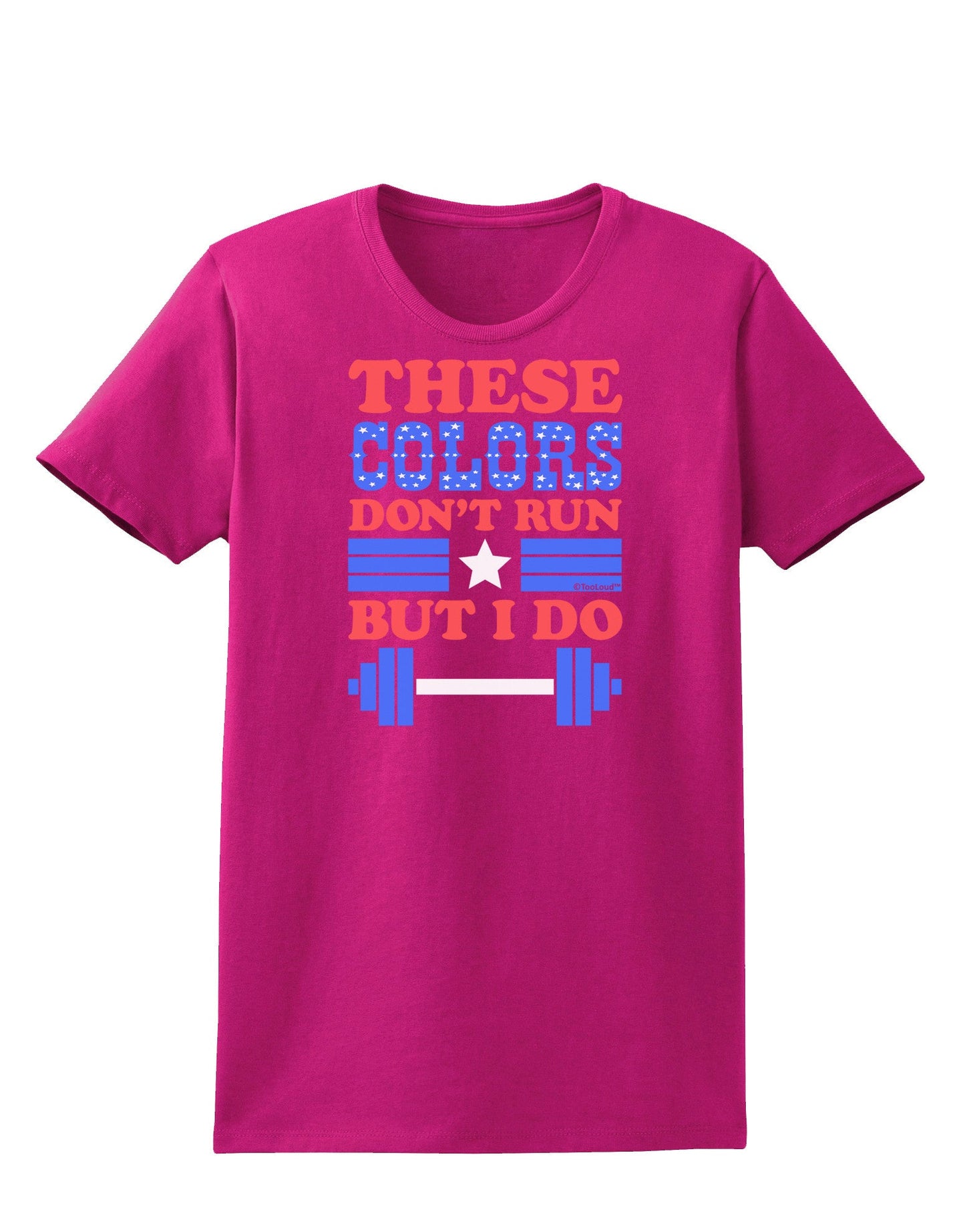 These Colors Don't Run But I Do - Patriotic Workout Womens Dark T-Shirt-TooLoud-Hot-Pink-Small-Davson Sales