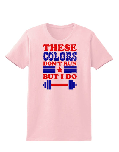 These Colors Don't Run But I Do - Patriotic Workout Womens T-Shirt-Womens T-Shirt-TooLoud-PalePink-X-Small-Davson Sales