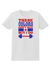 These Colors Don't Run But I Do - Patriotic Workout Womens T-Shirt-Womens T-Shirt-TooLoud-White-X-Small-Davson Sales