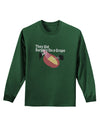 They Did Surgery On a Grape Adult Long Sleeve Dark T-Shirt by TooLoud-TooLoud-Dark-Green-Small-Davson Sales