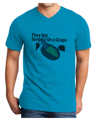 They Did Surgery On a Grape Adult V-Neck T-shirt by TooLoud-TooLoud-Turquoise-Small-Davson Sales