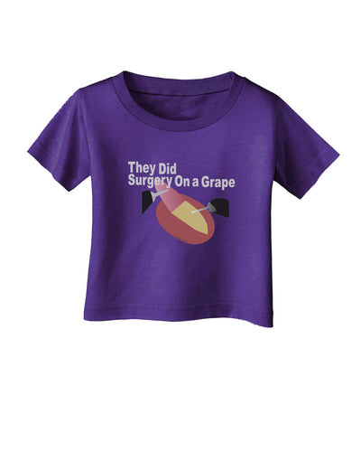 They Did Surgery On a Grape Infant T-Shirt Dark by TooLoud-TooLoud-Purple-06-Months-Davson Sales