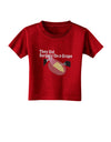 They Did Surgery On a Grape Toddler T-Shirt Dark by TooLoud-TooLoud-Red-2T-Davson Sales
