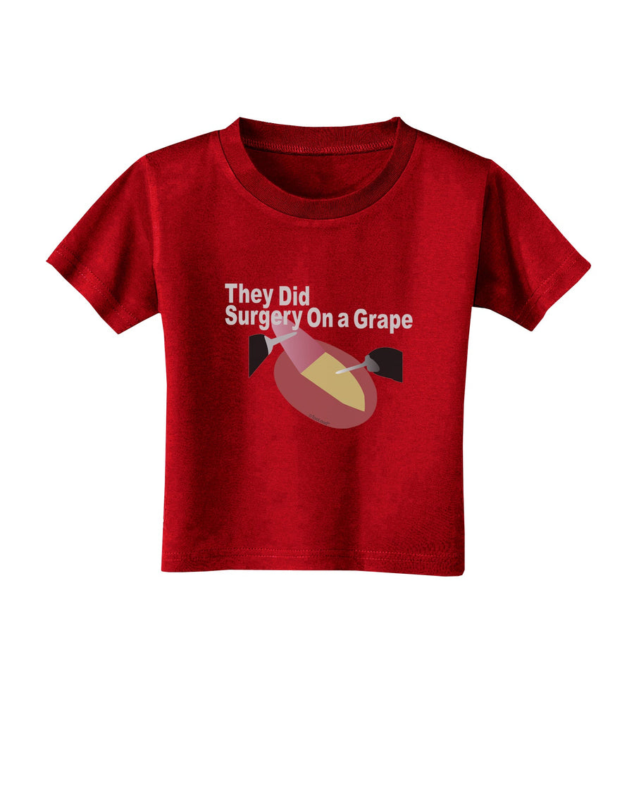 They Did Surgery On a Grape Toddler T-Shirt Dark by TooLoud-TooLoud-Black-2T-Davson Sales