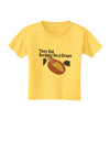 They Did Surgery On a Grape Toddler T-Shirt by TooLoud-TooLoud-Yellow-2T-Davson Sales