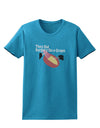 They Did Surgery On a Grape Womens Dark T-Shirt by TooLoud-TooLoud-Turquoise-X-Small-Davson Sales