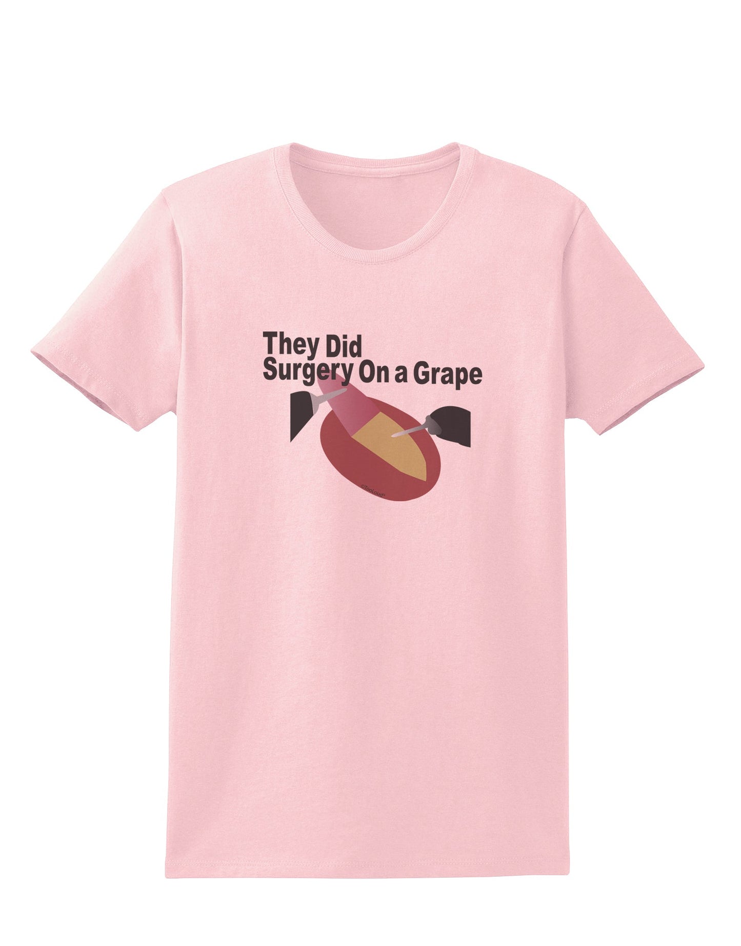They Did Surgery On a Grape Womens T-Shirt by TooLoud-TooLoud-PalePink-X-Small-Davson Sales