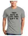 They Hate Us Cuz They Ain't Us Adult V-Neck T-shirt by TooLoud-Mens V-Neck T-Shirt-TooLoud-HeatherGray-Small-Davson Sales