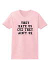 They Hate Us Cuz They Ain't Us Womens T-Shirt by TooLoud-Womens T-Shirt-TooLoud-PalePink-X-Small-Davson Sales