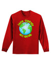 Think Globally Act Locally - Globe Adult Long Sleeve Dark T-Shirt-TooLoud-Red-Small-Davson Sales