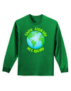 Think Globally Act Locally - Globe Adult Long Sleeve Dark T-Shirt-TooLoud-Kelly-Green-Small-Davson Sales