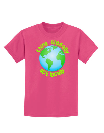 Think Globally Act Locally - Globe Childrens Dark T-Shirt-Childrens T-Shirt-TooLoud-Sangria-X-Small-Davson Sales