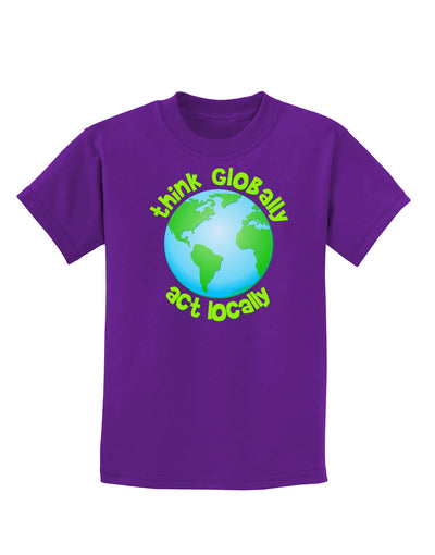 Think Globally Act Locally - Globe Childrens Dark T-Shirt-Childrens T-Shirt-TooLoud-Purple-X-Small-Davson Sales