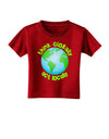 Think Globally Act Locally - Globe Toddler T-Shirt Dark-Toddler T-Shirt-TooLoud-Red-2T-Davson Sales