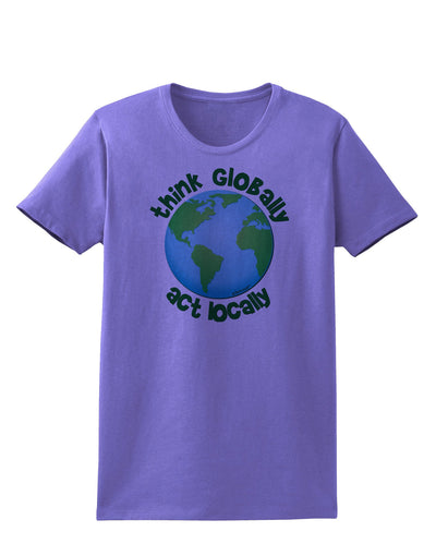 Think Globally Act Locally - Globe Womens T-Shirt-Womens T-Shirt-TooLoud-Violet-X-Small-Davson Sales