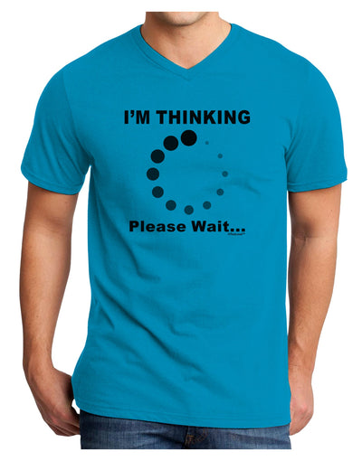 Thinking Please Wait Adult V-Neck T-shirt-Mens V-Neck T-Shirt-TooLoud-Turquoise-Small-Davson Sales