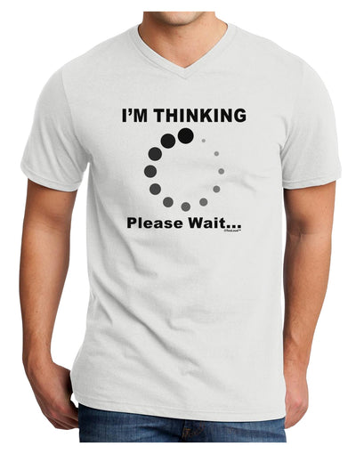 Thinking Please Wait Adult V-Neck T-shirt-Mens V-Neck T-Shirt-TooLoud-White-Small-Davson Sales