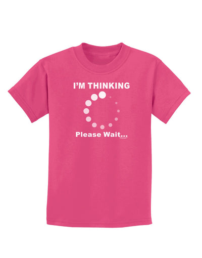 Thinking Please Wait Childrens Dark T-Shirt-Childrens T-Shirt-TooLoud-Sangria-X-Small-Davson Sales