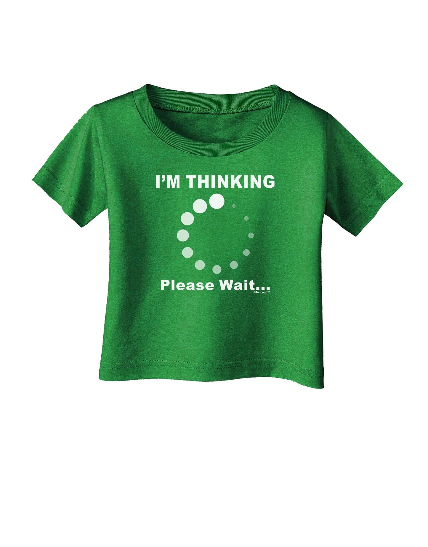 Thinking Please Wait Infant T-Shirt Dark-Infant T-Shirt-TooLoud-Clover-Green-06-Months-Davson Sales