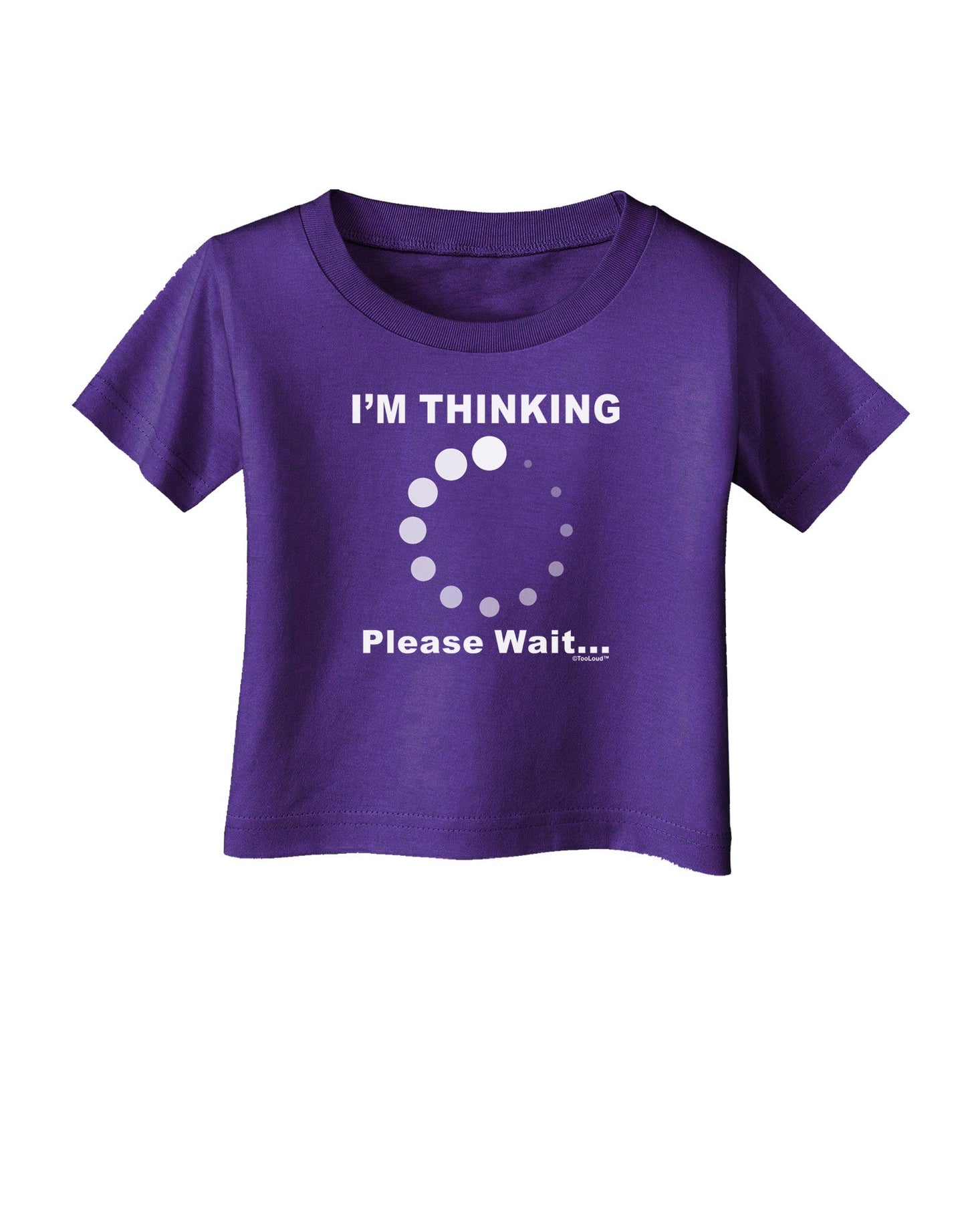 Thinking Please Wait Infant T-Shirt Dark-Infant T-Shirt-TooLoud-Purple-06-Months-Davson Sales