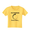 Thinking Please Wait Toddler T-Shirt-Toddler T-Shirt-TooLoud-Yellow-2T-Davson Sales