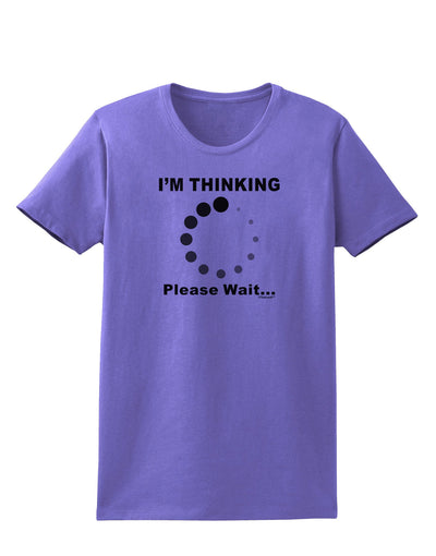 Thinking Please Wait Womens T-Shirt-Womens T-Shirt-TooLoud-Violet-X-Small-Davson Sales