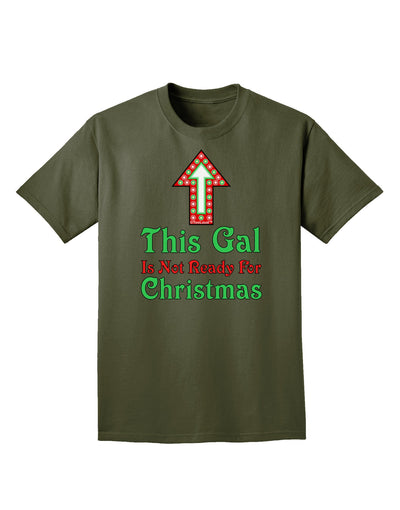 This Gal Is Not Ready For Christmas Adult Dark T-Shirt-Mens T-Shirt-TooLoud-Military-Green-Small-Davson Sales