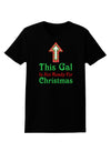 This Gal Is Not Ready For Christmas Womens Dark T-Shirt-TooLoud-Black-X-Small-Davson Sales
