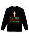 This Gal Is Ready For Christmas Adult Long Sleeve Dark T-Shirt-TooLoud-Black-Small-Davson Sales