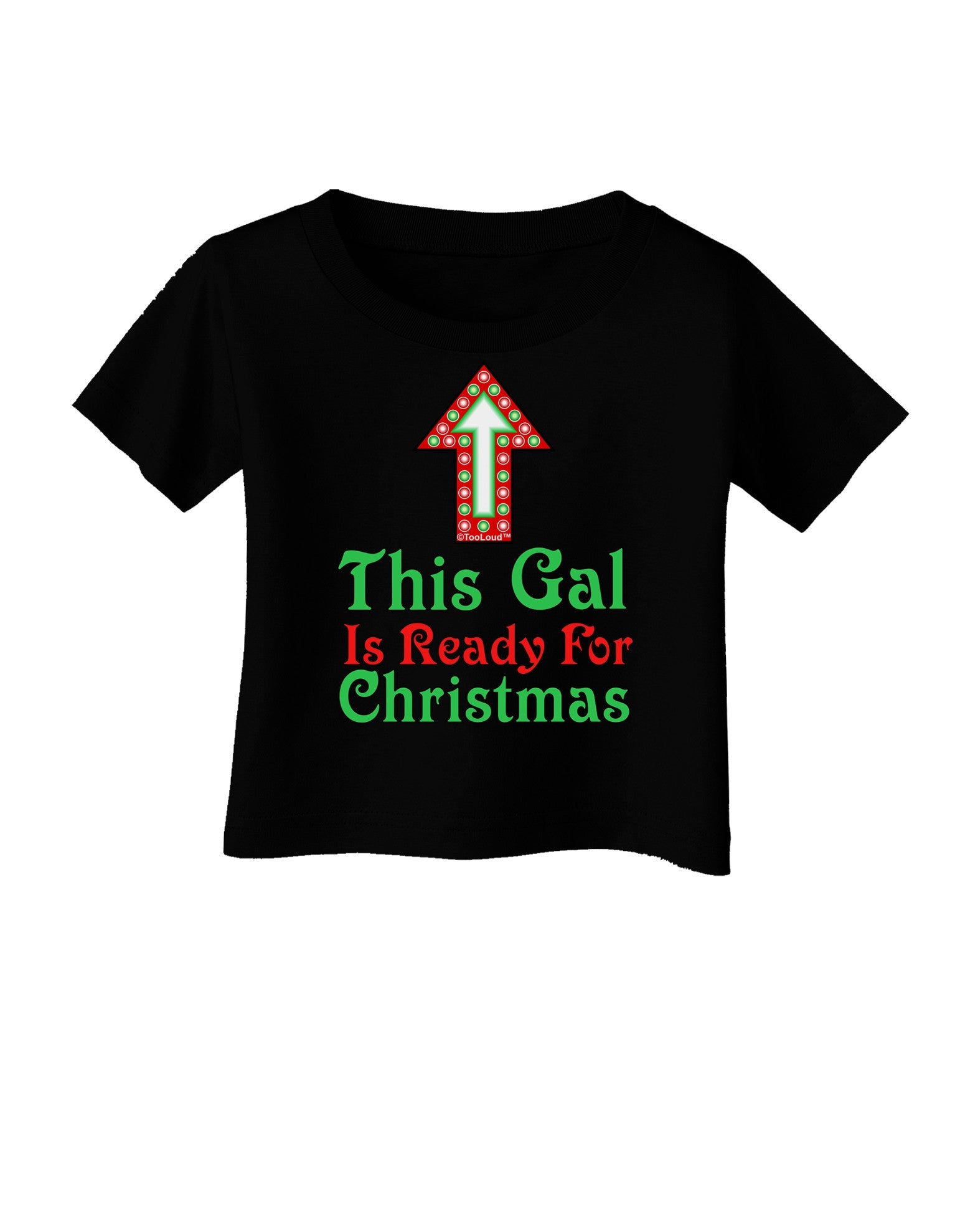 This Gal Is Ready For Christmas Infant T-Shirt Dark-Infant T-Shirt-TooLoud-Black-06-Months-Davson Sales