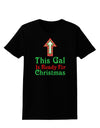 This Gal Is Ready For Christmas Womens Dark T-Shirt-TooLoud-Black-X-Small-Davson Sales