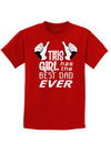 This Girl Has The Best Dad Ever Childrens Dark T-Shirt-Childrens T-Shirt-TooLoud-Red-X-Small-Davson Sales