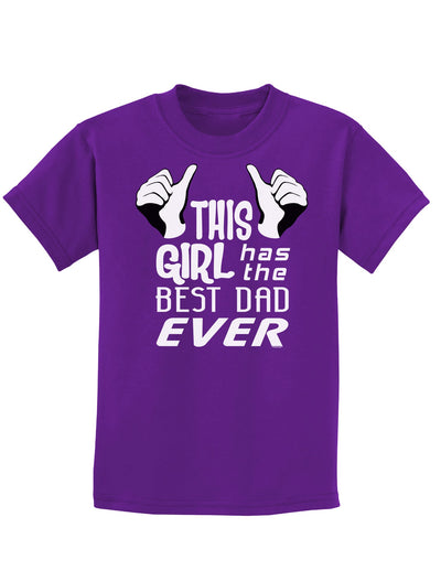 This Girl Has The Best Dad Ever Childrens Dark T-Shirt-Childrens T-Shirt-TooLoud-Purple-X-Small-Davson Sales