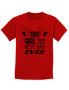 This Girl Has The Best Dad Ever Childrens T-Shirt-Childrens T-Shirt-TooLoud-Red-X-Small-Davson Sales