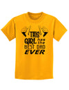 This Girl Has The Best Dad Ever Childrens T-Shirt-Childrens T-Shirt-TooLoud-Gold-X-Small-Davson Sales