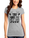 This Girl Has The Best Dad Ever Juniors T-Shirt-Womens Juniors T-Shirt-TooLoud-Heather-Gray-Small-Davson Sales