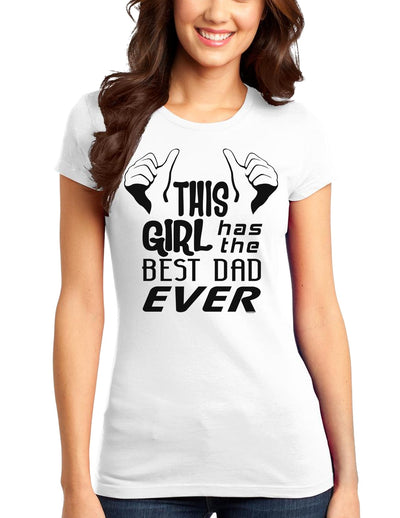 This Girl Has The Best Dad Ever Juniors T-Shirt-Womens Juniors T-Shirt-TooLoud-White-Small-Davson Sales