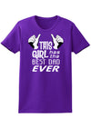 This Girl Has The Best Dad Ever Womens Dark T-Shirt-TooLoud-Purple-X-Small-Davson Sales