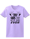 This Girl Has The Best Dad Ever Womens T-Shirt-Womens T-Shirt-TooLoud-Lavender-X-Small-Davson Sales