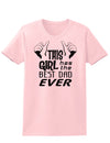 This Girl Has The Best Dad Ever Womens T-Shirt-Womens T-Shirt-TooLoud-PalePink-X-Small-Davson Sales