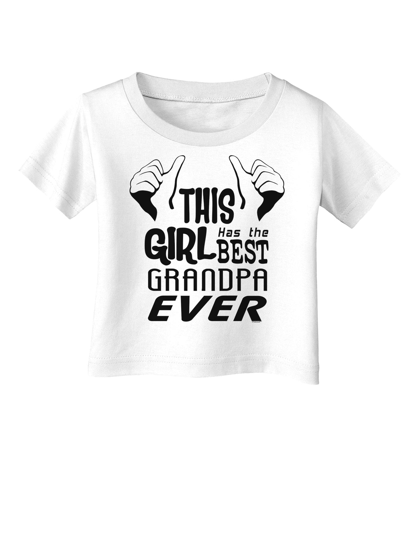 This Girl Has The Best Grandpa Ever Infant T-Shirt-Infant T-Shirt-TooLoud-White-06-Months-Davson Sales