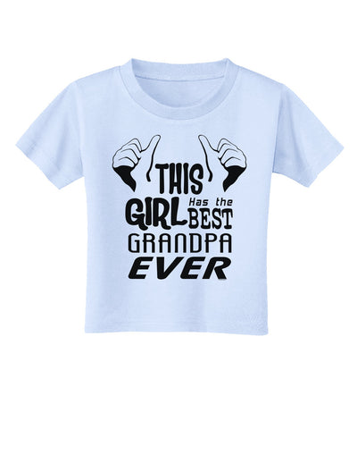 This Girl Has The Best Grandpa Ever Toddler T-Shirt-Toddler T-Shirt-TooLoud-Light-Blue-2T-Davson Sales